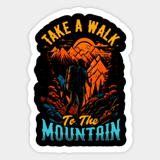 Take a Walk To the Mountain | Hiking Sticker